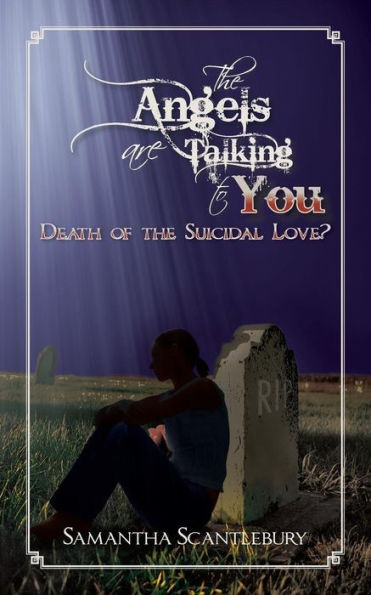The Angels Are Talking To You: Death Of The Suicidal Love?