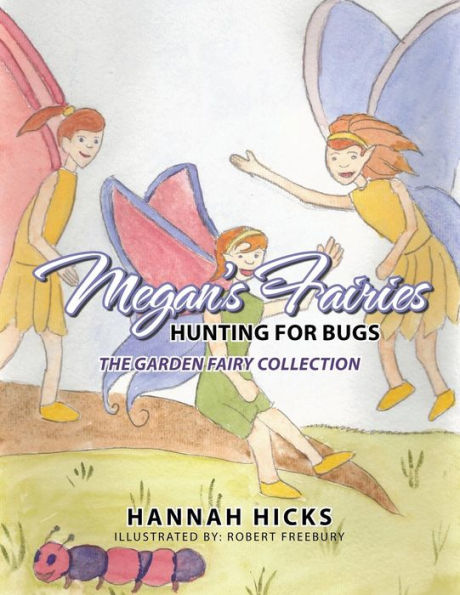 Megan's Fairies: Hunting For Bugs