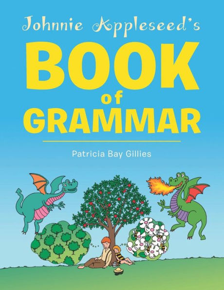 Johnnie Appleseed's Book Of Grammar