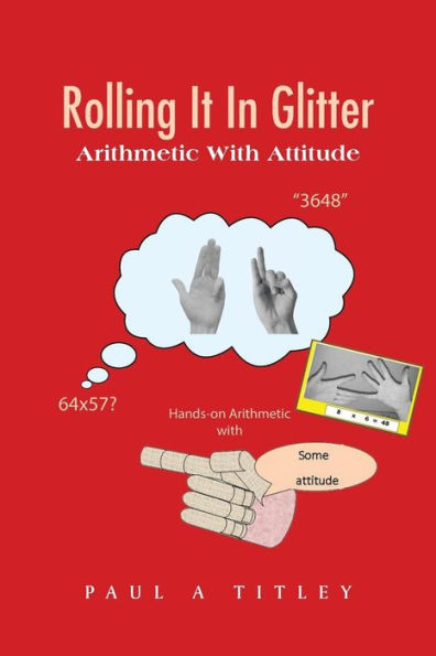 Rolling It In Glitter: Arithmetic With Attitude