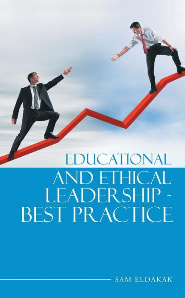 Educational And Ethical Leadership - Best Practice