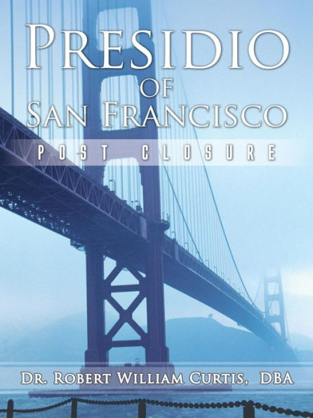 Presidio Of San Francisco: Post Closure