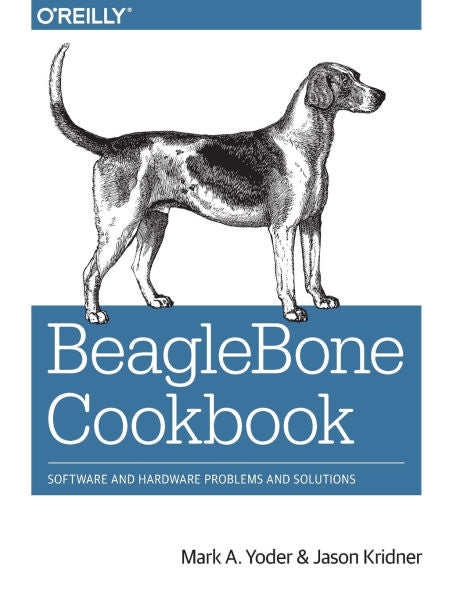 Beaglebone Cookbook: Software And Hardware Problems And Solutions