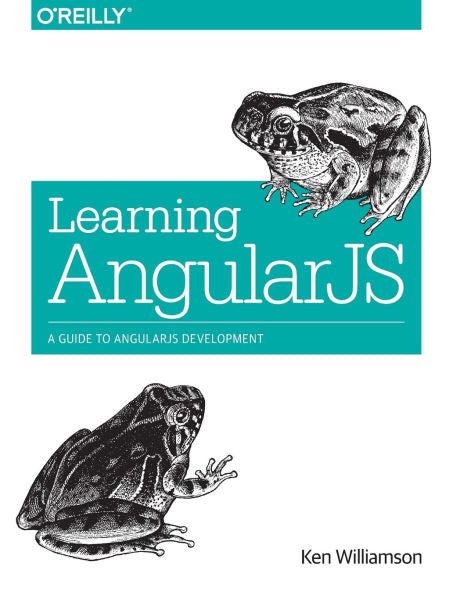 Learning Angularjs: A Guide To Angularjs Development