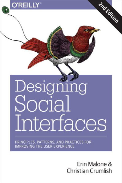 Designing Social Interfaces: Principles, Patterns, And Practices For Improving The User Experience