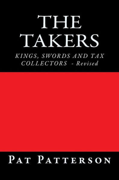 The Takers: Kings, Swords And Tax Collectors