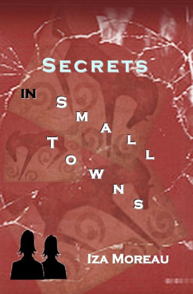 Secrets In Small Towns: (Small Town Series, Number 3)