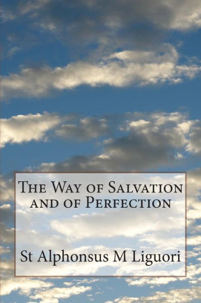 The Way Of Salvation And Of Perfection