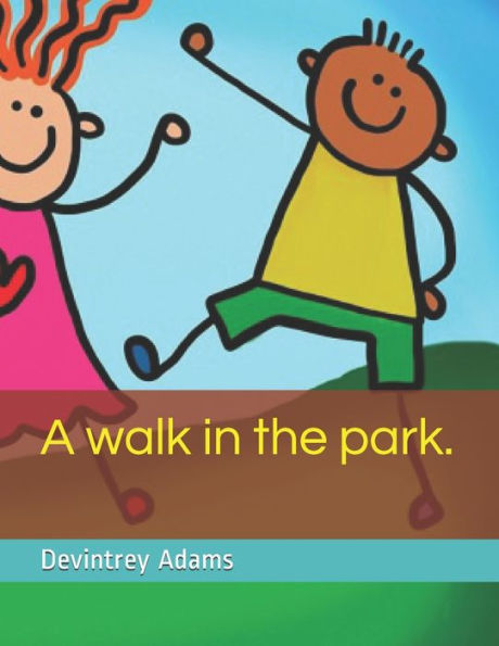 A Walk In The Park.