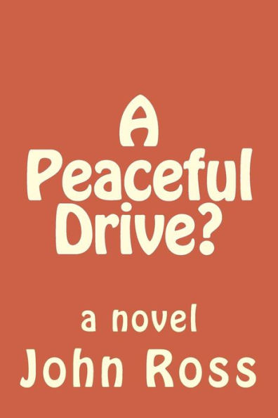 A Peaceful Drive?: A Novel