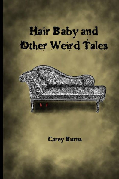 Hair Baby And Other Weird Tales