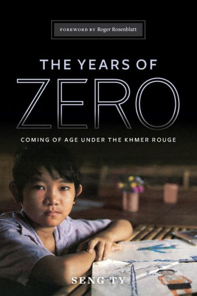 The Years Of Zero: Coming Of Age Under The Khmer Rouge