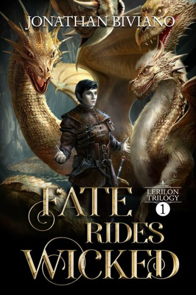 Fate Rides Wicked: Volume I Of The Lerilon Trilogy