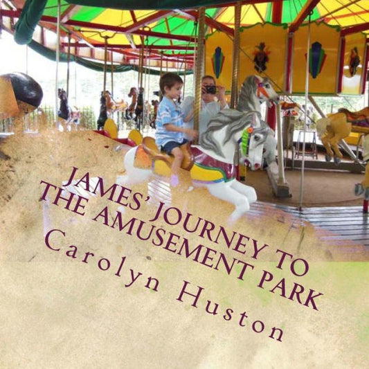 James' Journey To The Amusement Park (James Autism Series)