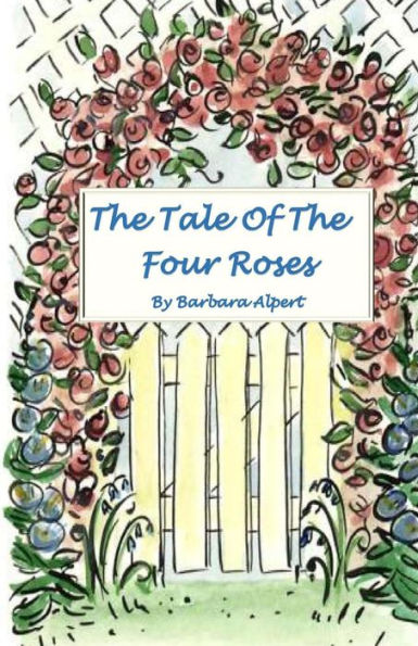 The Tale Of The Four Roses