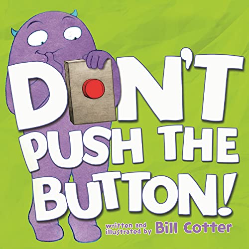Don't Push The Button!: A Funny Interactive Book For Kids
