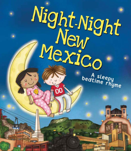 Night-Night New Mexico: A Sweet Goodnight Board Book For Kids And Toddlers