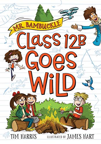 Mr. Bambuckle: Class 12B Goes Wild (Mr. Bambuckle, 3)