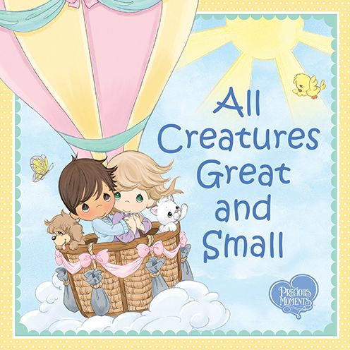 All Creatures Great And Small: Celebrate God's Creation In This Inspirational Christian Book For Kids!