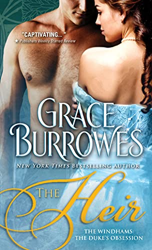 The Heir: A Duke's Heir, A Lady With A Secret, And A Riveting Regency Romance (The Windhams: The Duke's Obsession, 1)