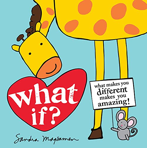 What If?: What Makes You Different Makes You Amazing! Celebrate Individuality With This Inspiring Diversity Board Book For Babies And Toddlers (All About You Encouragement Books)
