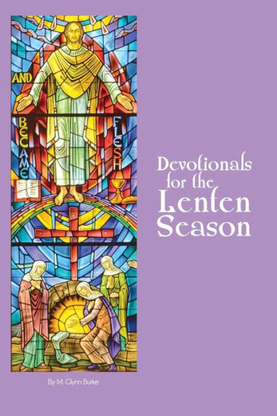 Devotionals For The Lenten Season: Book 1