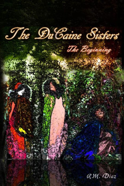 The Ducaine Sisters: The Beginning