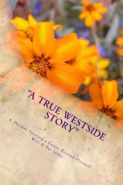 A True Westside Story: A Mother Serving A Cause Beyond Herself