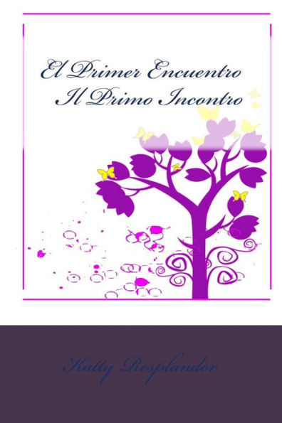 El Primer Encuentro - Il Primo Incontro (Spanish Edition)