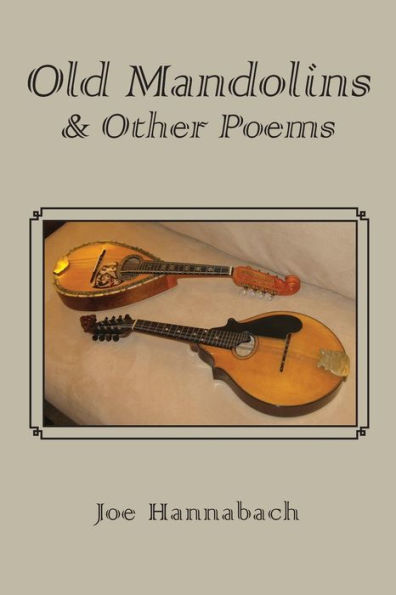Old Mandolins & Other Poems
