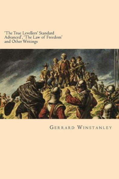 The True Levellers' Standard Advanced', 'the Law Of Freedom' And Other Writings