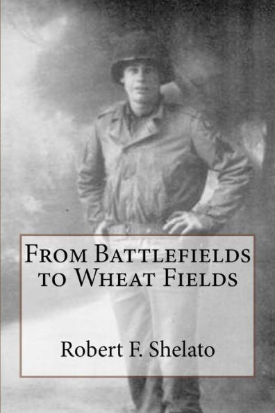 From Battlefields To Wheat Fields