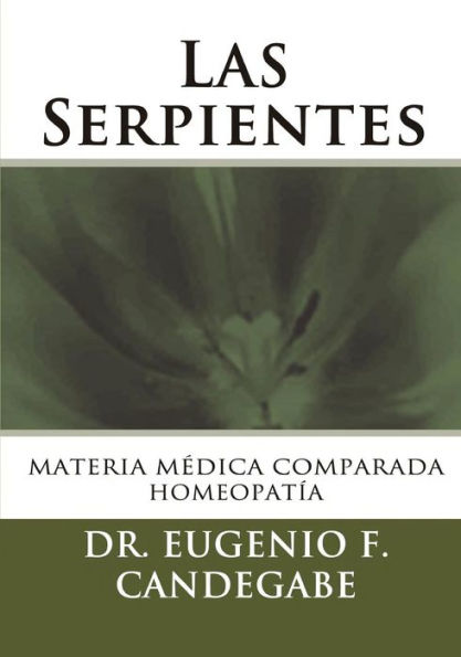 Las Serpientes: Materia Médica Comparada (Spanish Edition)