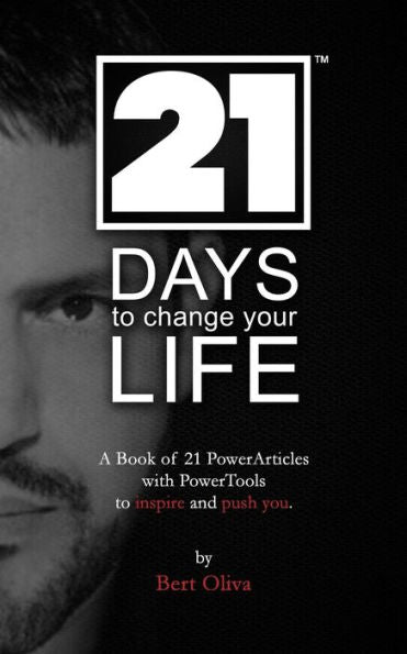 21 Days To Change Your Life: A Book Of Power Articles