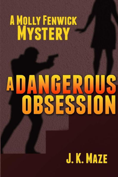 A Dangerous Obsession: A Mollie Fenwick Mystery (Mollie Fenwick Mysteries)