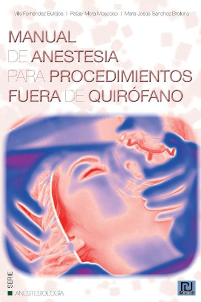 Manual De Anestesia Para Procedimientos Fuera De Quirofano (Spanish Edition)