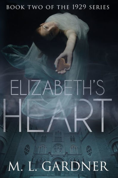 Elizabeth's Heart: Book Two (The 1929 Series)