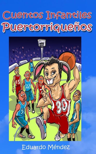 Cuentos Infantiles Puertorriqueños (Spanish Edition)