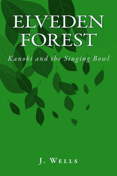 Elveden Forest - Kanoki And The Singing Bowl