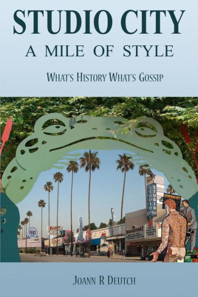 Studio City - A Mile Of Style: What's History, What's Gossip