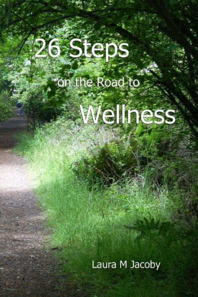 26 Steps On The Road To Wellness