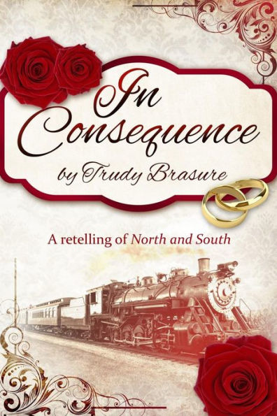 In Consequence: A Retelling Of North And South