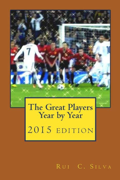 The Great Players Year By Year: The Football Stars