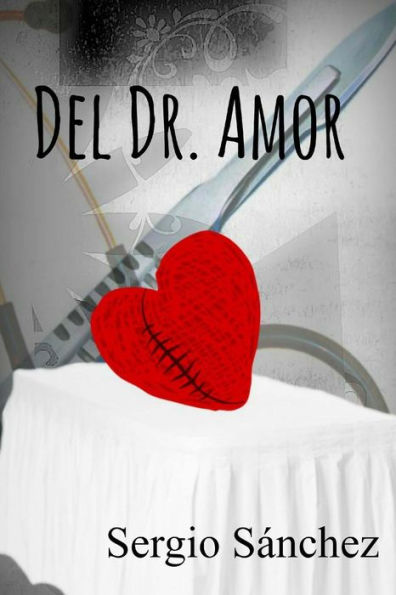 Del Doctor Amor (Spanish Edition)