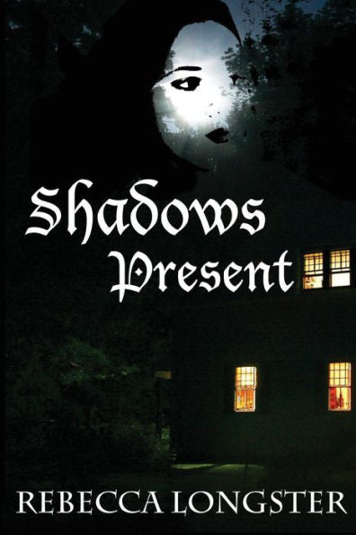 Shadows Present