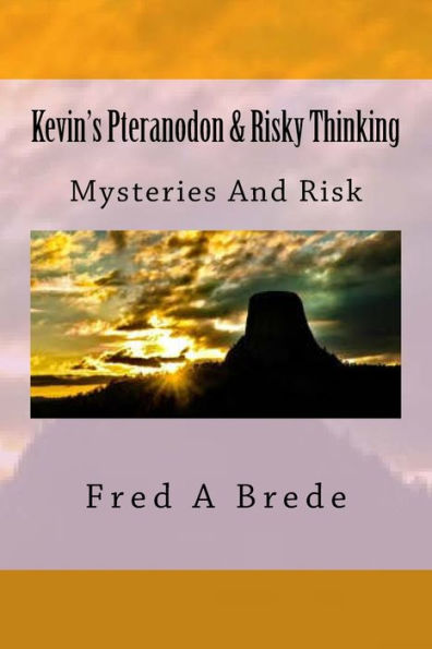 Kevin's Pteranodon & Risky Thinking (The Spokane Connection)