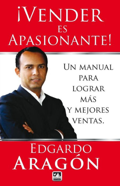 Vender Es Apasionante (Spanish Edition)