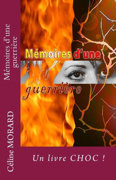 Memoires D'Une Guerriere (French Edition)