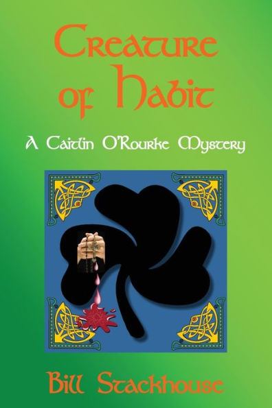Creature Of Habit (The Caitlin O'Rourke Mystery Series)