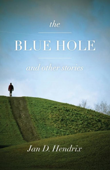 The Blue Hole And Other Stories